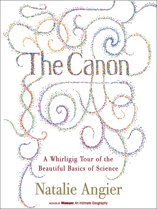 Title details for The Canon by Natalie Angier - Available